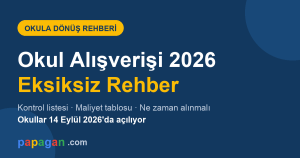 Okul Alışverişi 2026: Okula Dönüş Rehberi (Liste, Maliyet, Takvim)