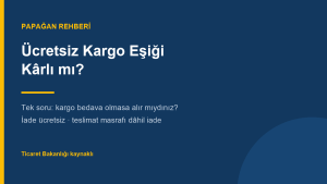 Ücretsiz Kargo Eşiği: Sepete Ürün Eklemek Gerçekten Kârlı mı?