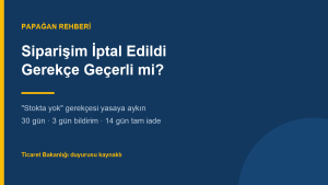Siparişim İptal Edildi: ‘Stokta Yok’ ve ‘Fiyat Hatası’ Gerekçesi Geçerli mi?